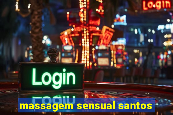 massagem sensual santos